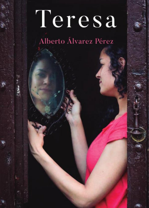 TERESA, de ALVAREZ PéREZ, ALBERTO | portada del libro
