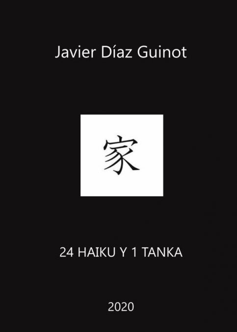 24 haiku y 1 tanka, de DIAZ GUINOT, JAVIER | portada del libro