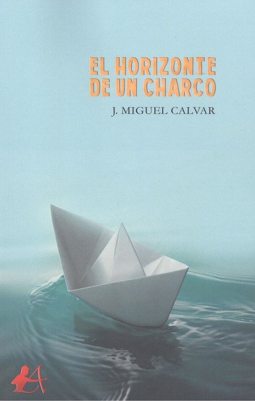 El horizonte de un charco, de Calvar, J. M. | portada del libro