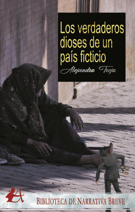 Los verdaderos dioses de un país ficticio, de Trejo, Alejandro | portada del libro