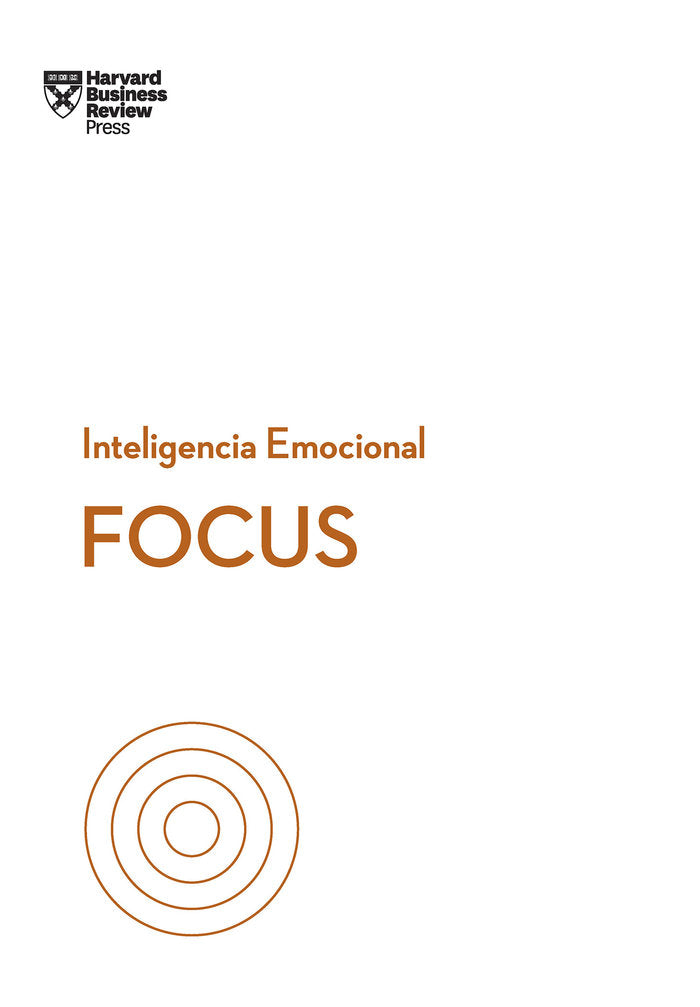 Focus. Serie Inteligencia Emocional HBR, de Harvard Business Review | portada del libro
