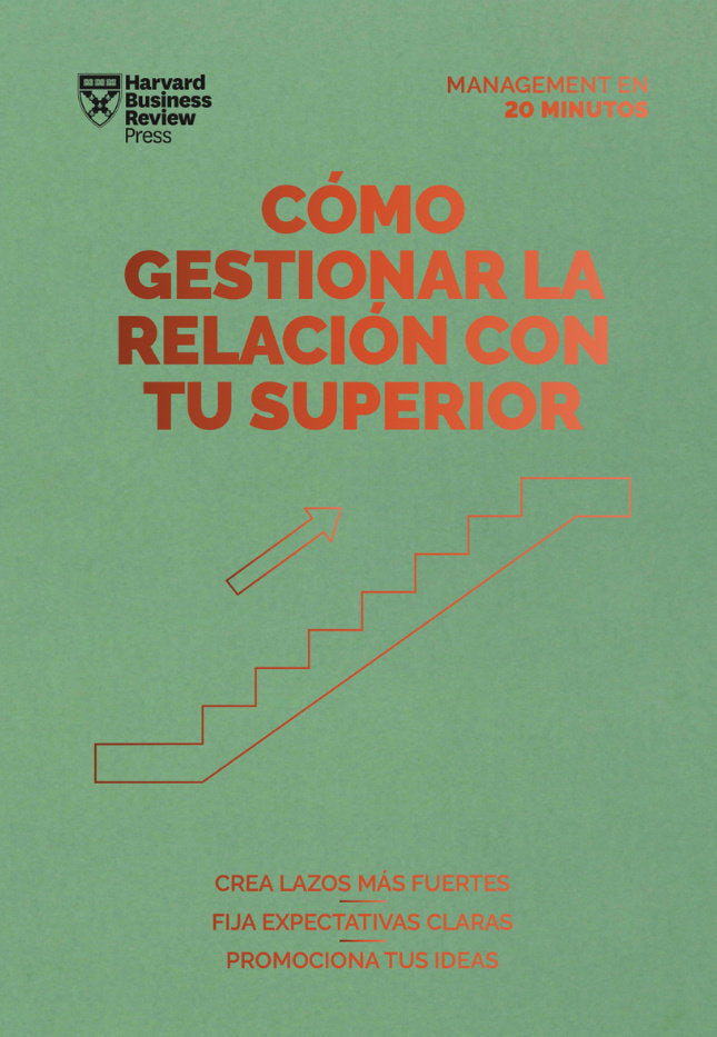 COMO GESTIONAR LA RELACION CON TU SUPERIOR. SERIE MANAGEMENT | portada del libro