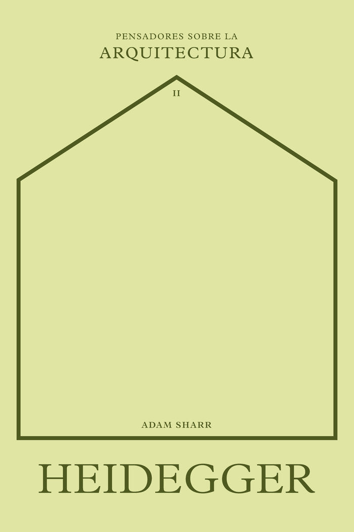HEIDEGGER SOBRE LA ARQUITECTURA, de SHARR | portada del libro