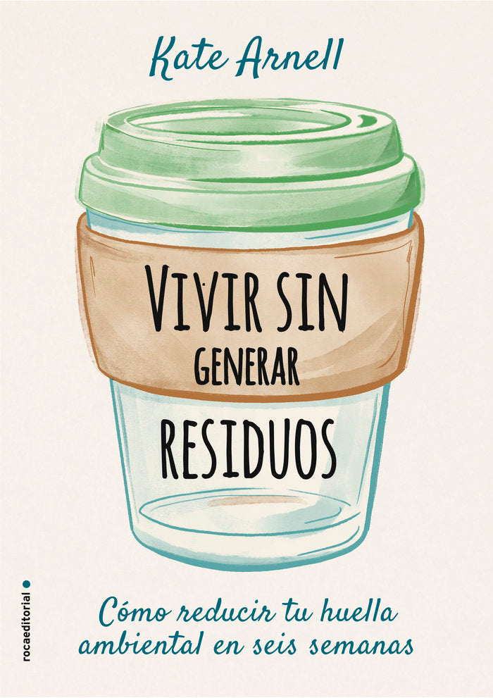 Vivir sin generar residuos, de Arnell, Kate | portada del libro