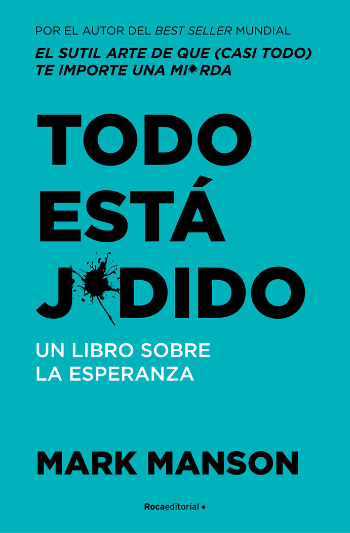 Todo está j*dido, de Manson, Mark | portada del libro