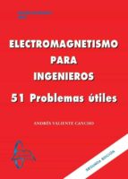 ELECTROMAGNETISMO PARA INGENIEROS, de Andrés Valiente Cancho | portada del libro