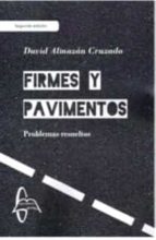 FIRMES Y PAVIMENTOS PROBLEMAS RESUELTOS, de DAVID ALMAZAN CRUZADO | portada del libro