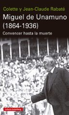 MIGUEL DE UNAMUNO (1864-1936), de Jean-Claude Rabaté | portada del libro