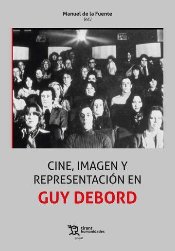 Cine, Imagen y Representación en Guy Debord, de De la Fuente, Manuel | portada del libro