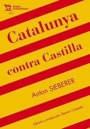 Catalunya Contra Castilla, de Anton Sieberer | portada del libro