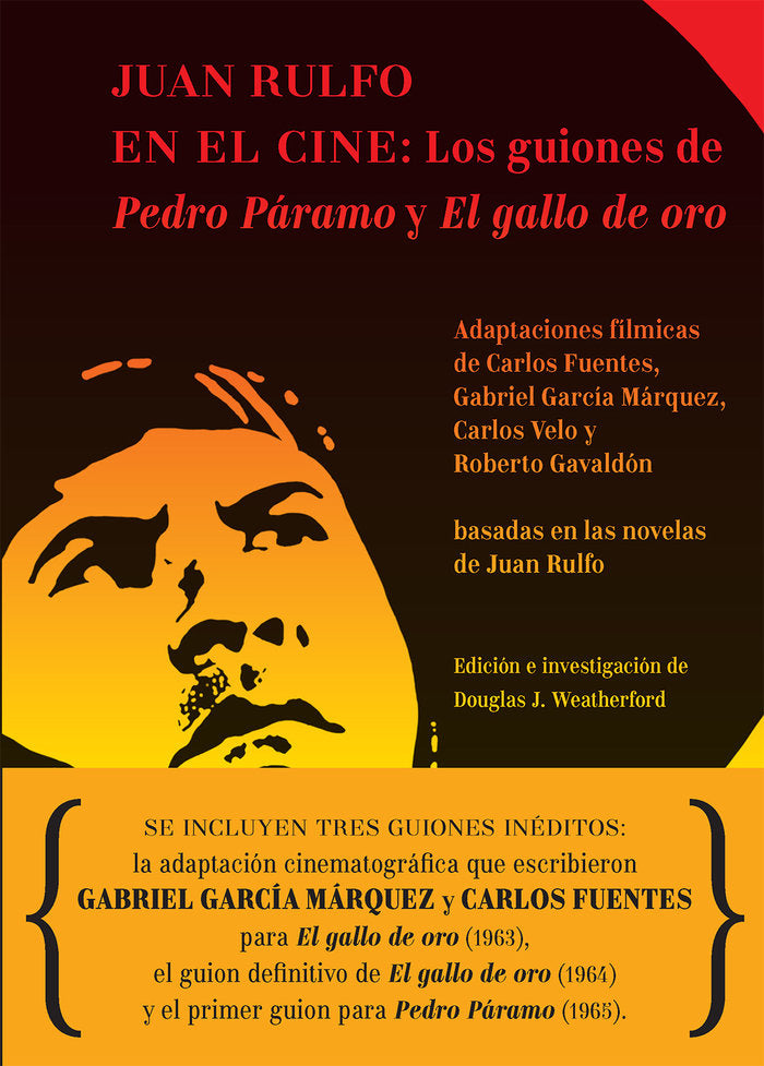 JUAN RULFO Y EN EL CINE. LOS GUIONES DE PEDRO PARAMO Y EL GALLO DE ORO, de AA.VV. | portada del libro
