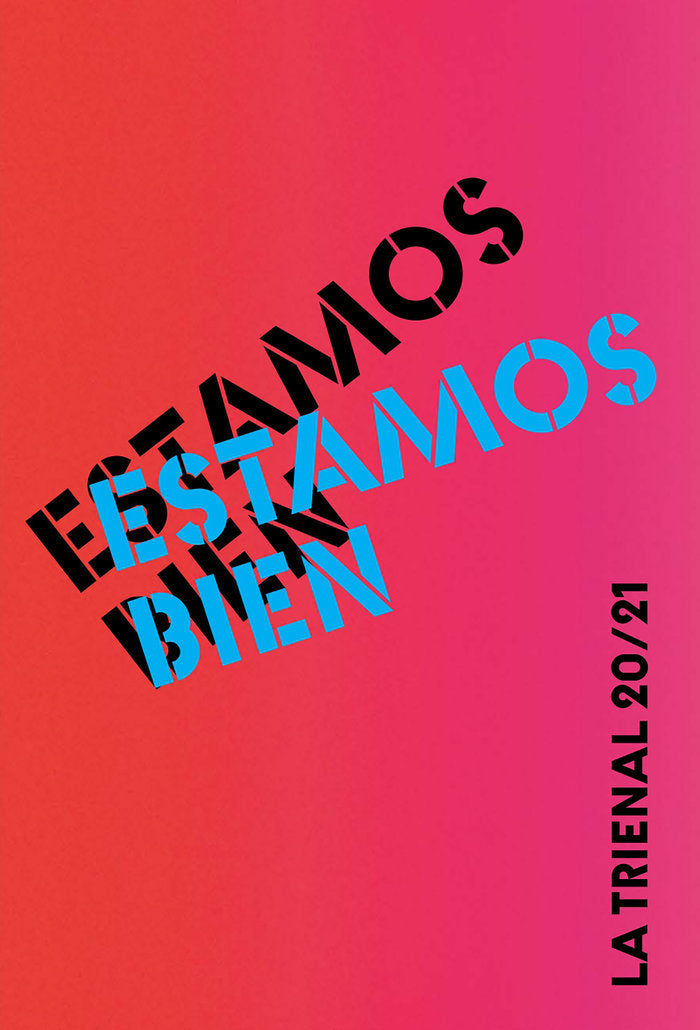 Estamos Bien. La Trienal 20/21 | portada del libro
