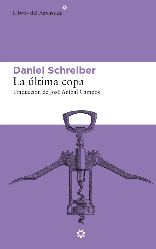 La última copa, de Schreiber, Daniel | portada del libro