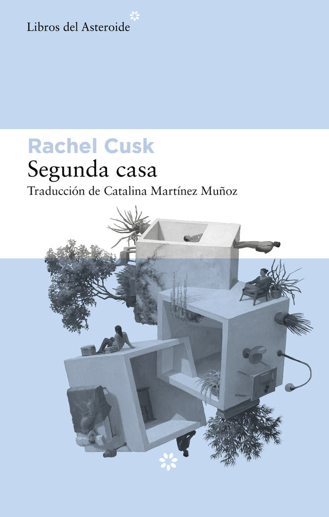 SEGUNDA CASA, de CUSK,RACHEL | portada del libro