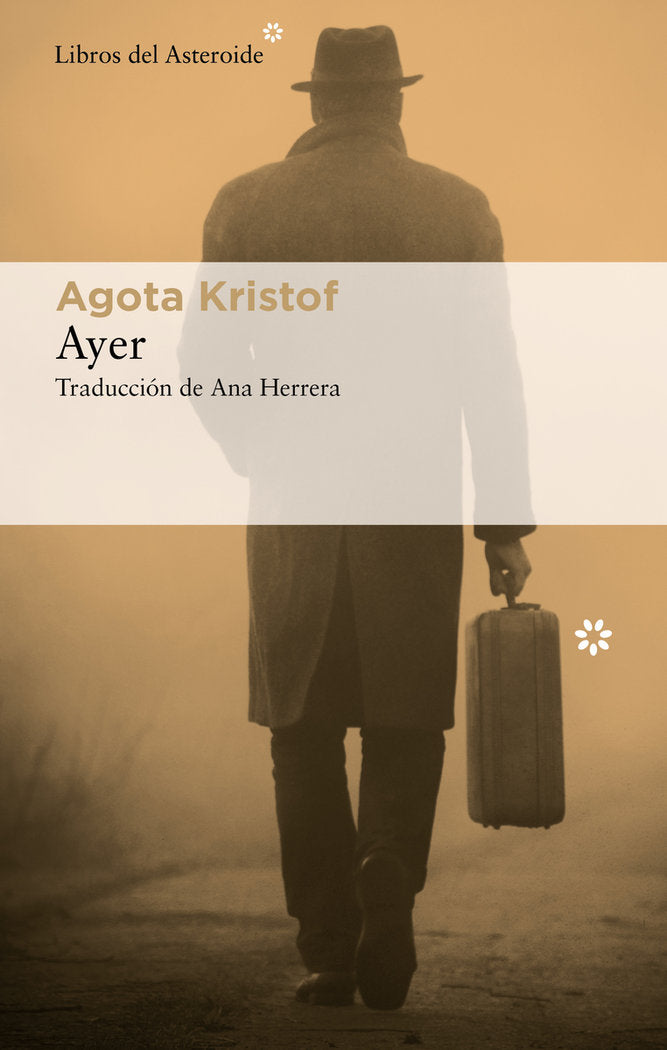 AYER, de KRISTOF, AGOTA | portada del libro