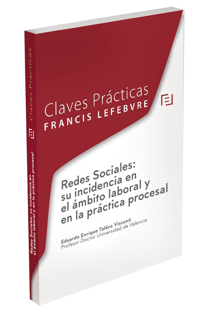 Claves Prácticas: Redes Sociales: su incidencia en el ámbito laboral y en la práctica procesal, de Lefebvre-El Derecho | port