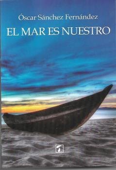 Mar es nuestro, El, de Sánchez Fernández, Óscar | portada del libro