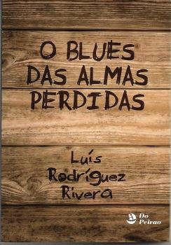 Blues das almas perdidas, O, de Rodríguez Rivera, Luís | portada del libro