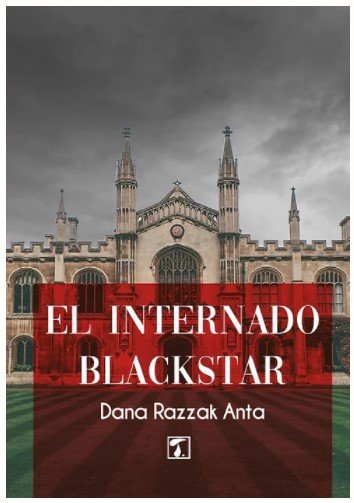 INTERNADO BLACKSTAR, EL, de RAZZAK ANTA | portada del libro