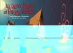 LUNA ROJA Y EL PERRO VERDE,LA, de PAOLA SANCHEZ REDONDO | portada del libro