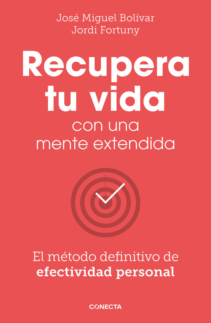 RECUPERA TU VIDA CON UNA MENTE EXTENDIDA, de JOSE MIGUEL BOLIVAR | portada del libro