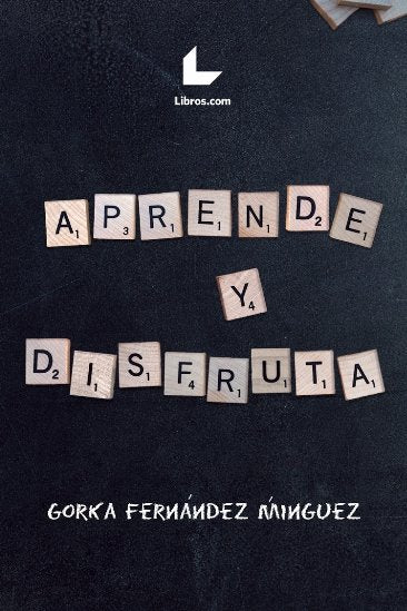 Aprende y disfruta, de Fernández Mínguez, Gorka | portada del libro