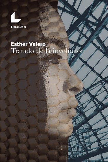 Tratado de involución, de Valero Álvarez, Esther | portada del libro