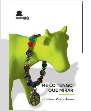 Me lo tengo que mirar, de Muñoz Morano, Cristina | portada del libro