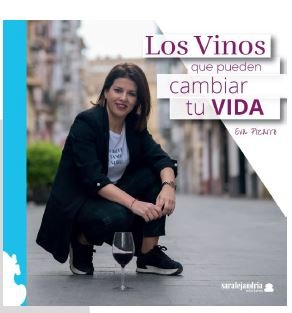 Los vinos que pueden cambiar tu vida, de PIZARRO, EVA | portada del libro