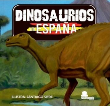 DINOSAURIOS EN ESPAÑA, de GRUPO SAR ALEJANDRIA | portada del libro