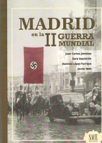 Madrid en la II Guerra Mundial, de JIMENEZ, JUAN CARLOS | portada del libro