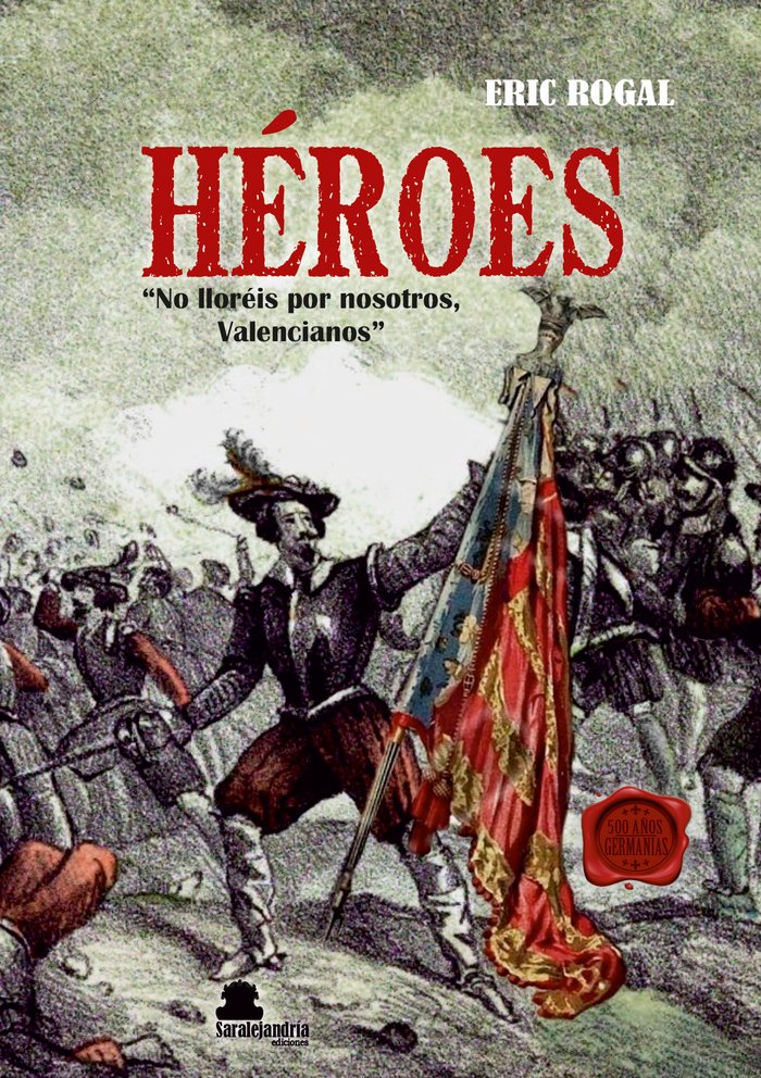 HÉROES, de RODRÍGUEZ GALDEANO, ENRIQUE | portada del libro