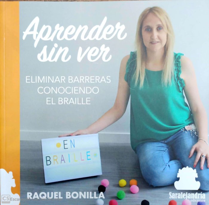 APRENDER SIN VER ELIMINAR BARRERAS CONOCIENDO EL BRAILLE, de BONILLA SANTANDER, RAQUEL | portada del libro