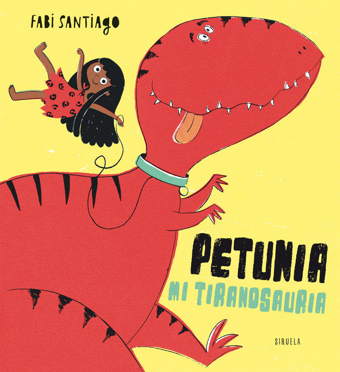 Petunia mi tiranosauria, de Santiago, Fabi | portada del libro