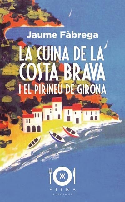 La cuina de la Costa Brava i el Pirineu de Girona, de Fàbrega Colom, Jaume | portada del libro