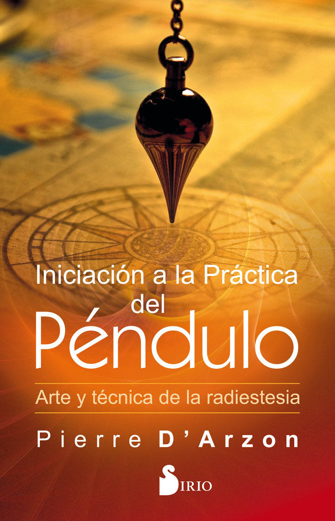 INCIACIÓN A LA PRÁCTICA DEL PÉNDULO, de D´Arzon, Pierre | portada del libro