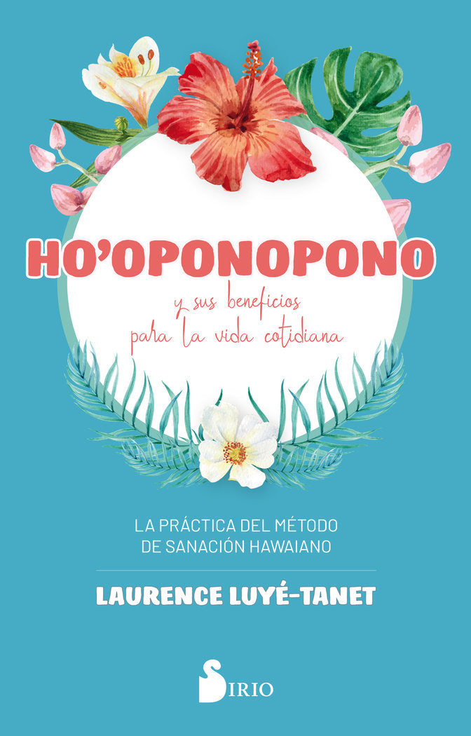 Ho´Oponopono y sus beneficios para la vida cotidiana, de Luyé-Tanet, Laurence | portada del libro