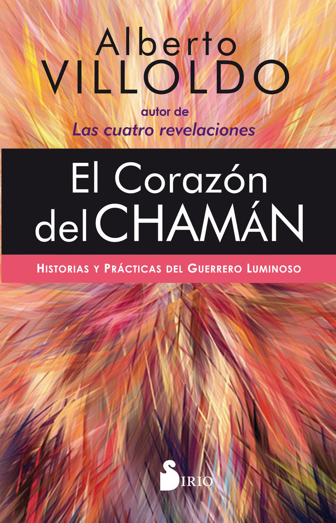 El corazón del chamán, de Villoldo, Alberto | portada del libro
