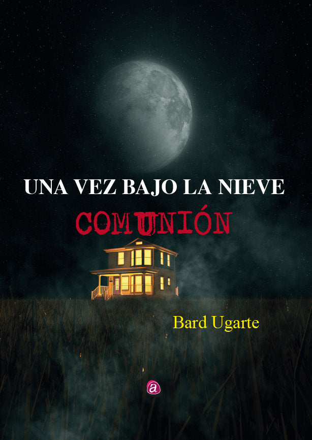 UNA VEZ BAJO LA NIEVE: COMUNIÓN, de SÁNCHEZ BISQUERT, JORGE | portada del libro