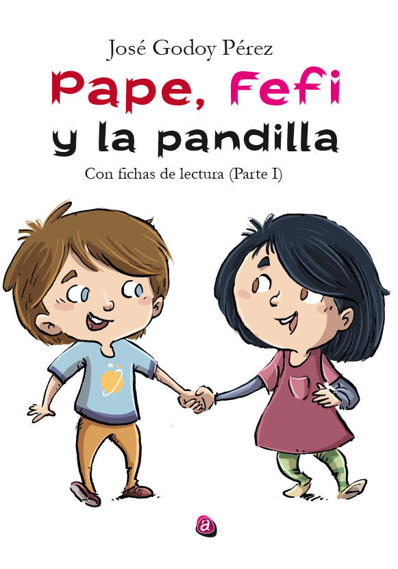 PEPE, FEFI Y LA PANDILLA, de GODOY PÉREZ, JOSÉ | portada del libro