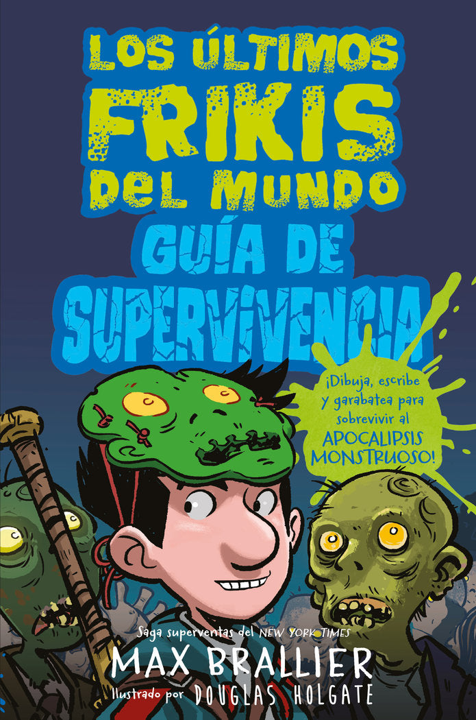 Los últimos frikis: Guía de supervivencia, de Brallier, Max | portada del libro