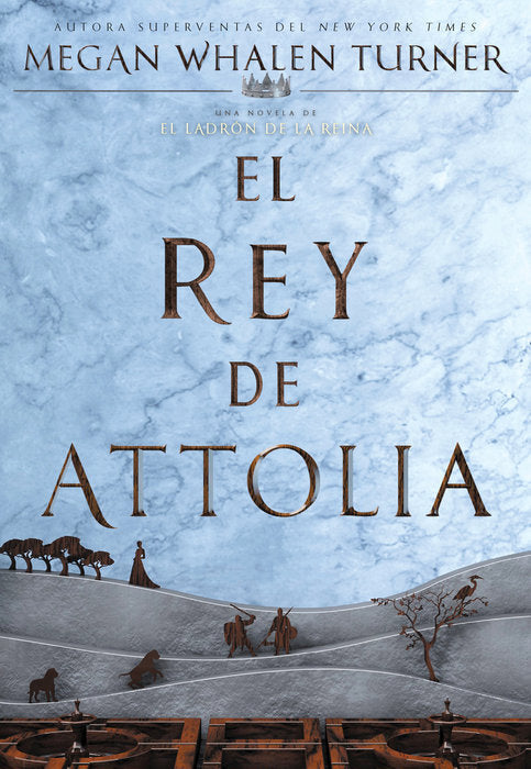 EL REY DE ATTOLIA, de WHALEN TURNER, MEGAN | portada del libro