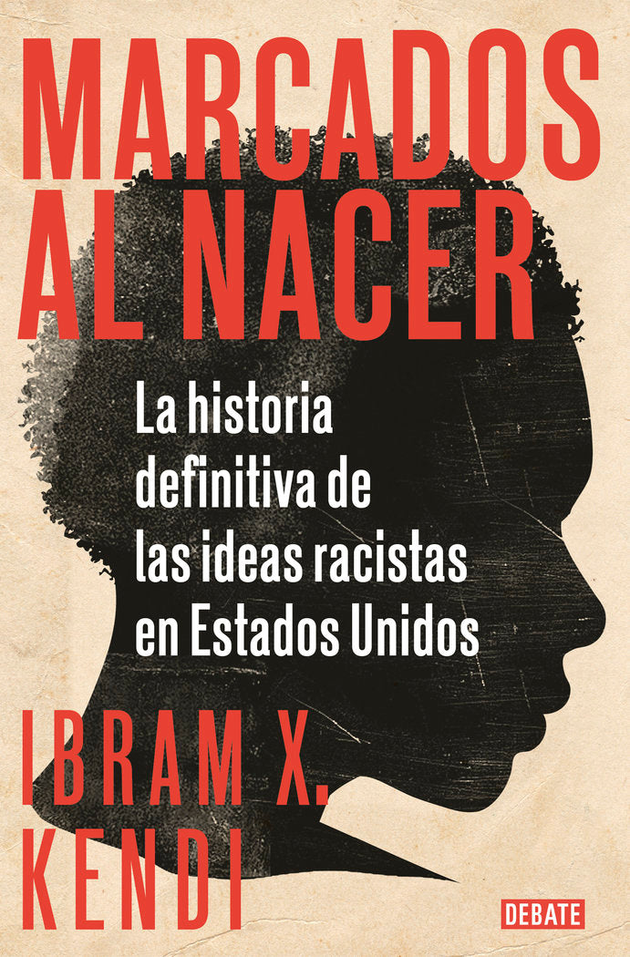 Marcados al nacer, de Kendi, Ibram X. | portada del libro