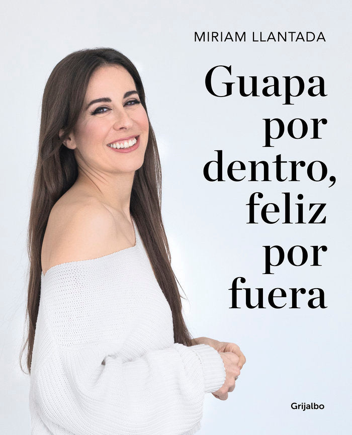 Guapa por dentro, feliz por fuera, de Llantada, Miriam | portada del libro