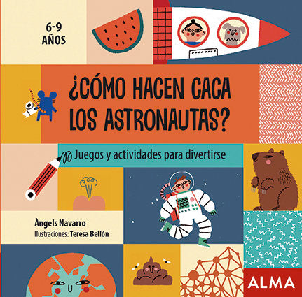 ¿Cómo hacen caca los astronautas?, de Navarro | portada del libro