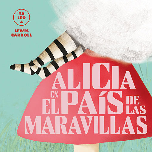 Alicia en el país de las maravillas (Ya leo a), de GIL | portada del libro