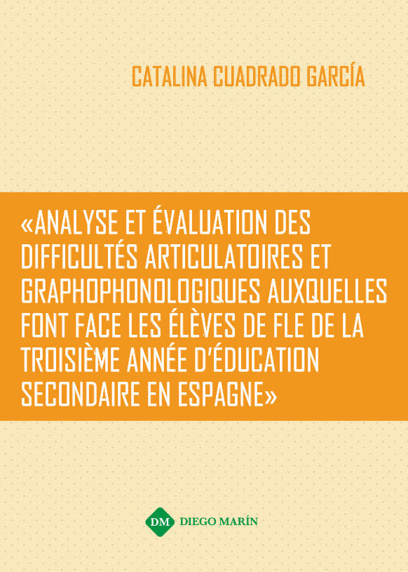 ANALYSE ET EVALUATION DES DIFFICULTES ARTICULATOIRES ET GRAPHOPHONOLOGIQUES AUXQUELLES FONT FACE LES, de CUADRADO GARCIA, CAT