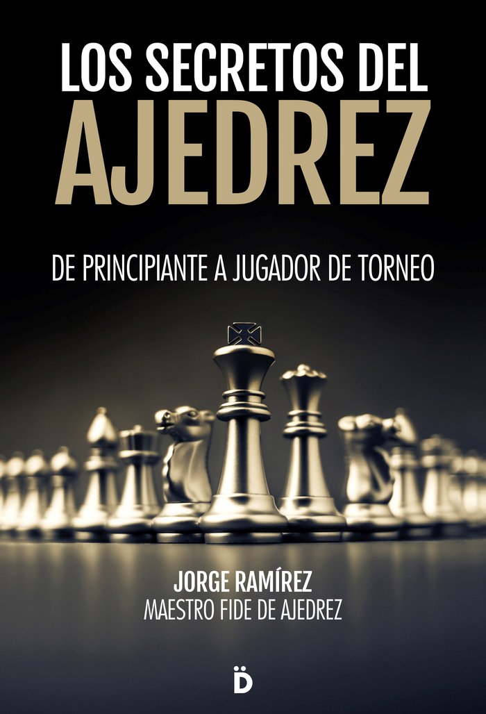 Los secretos del ajedrez, de RAMIREZ,JORGE | portada del libro