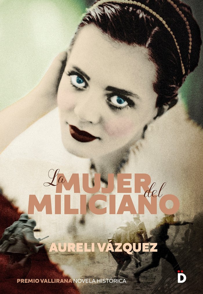 LA MUJER DEL MILICIANO, de VAZQUEZ, AURELI | portada del libro