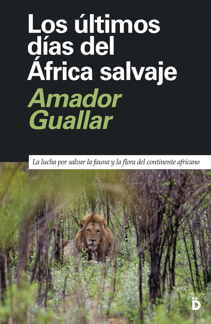LOS ULTIMOS DIAS DEL AFRICA SALVAJE, de GUALLAR, AMADOR | portada del libro